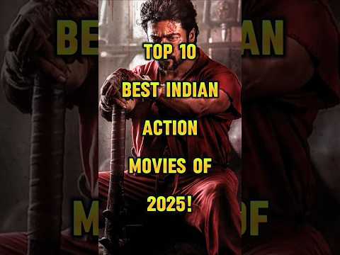 Top 10 Best Indian Action Movies of 2025