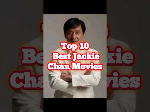 Top 10 Best Jackie Chan Movies.#hollywood#shorts #movie