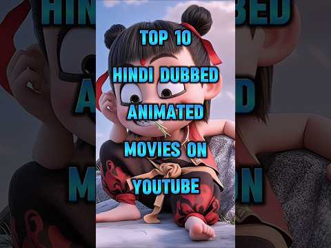 Top 10 Hollywood Animeted Movies in Hindi dubbed on YouTube