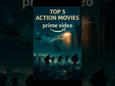 Top 5 Action Movies on Prime Video