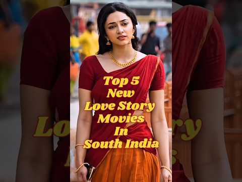 Top 5 New Lovestory Movies In South India #2026 #love #south #movie #tseries