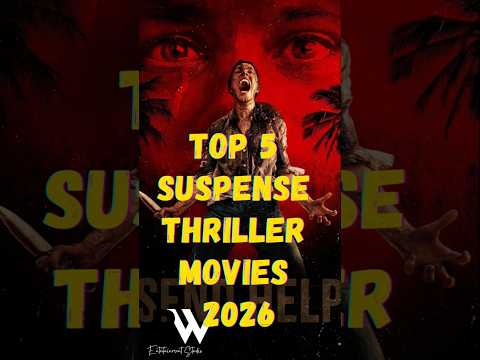 Top 5 Suspense Thriller Movies 2026 | Best Suspense Thriller Movies 2026