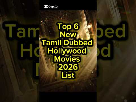 Top 6 New Tamil Dubbed Hollywood Movies 2026 List #hollywoodmovie #tamildubbed #latestview20 #2026